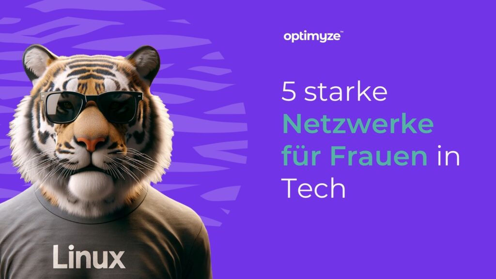 Optimyze Visual: 5 starke Netzwerke für Frauen in Tech – Banner mit Tiger im Linux-Shirt.