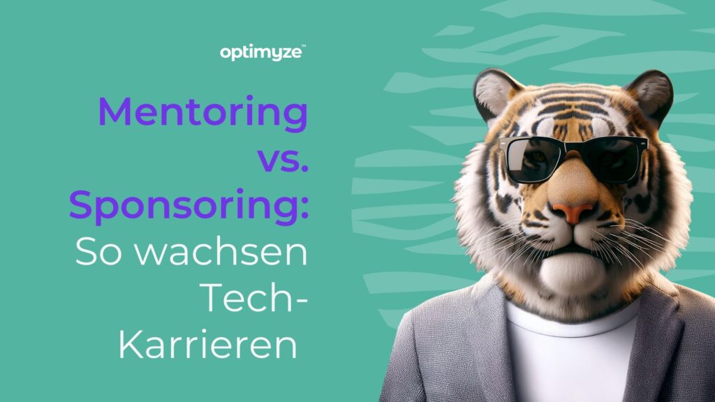 Optimyze Visual: Mentoring vs. Sponsoring – So wachsen Tech-Karrieren; Banner mit Tiger im Anzug auf grünem Hintergrund.