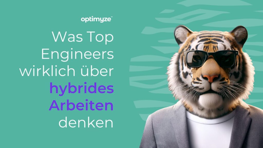 Visual mit Tiger im Anzug: Was Top Engineers über hybrides Arbeiten denken – Optimyze Statement-Banner.