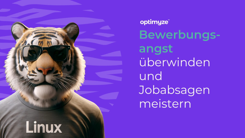 Tiger mit Sonnenbrille und Linux-Shirt vor violettem Hintergrund, daneben Text: „Bewerbungsangst überwinden und Jobabsagen meistern“.