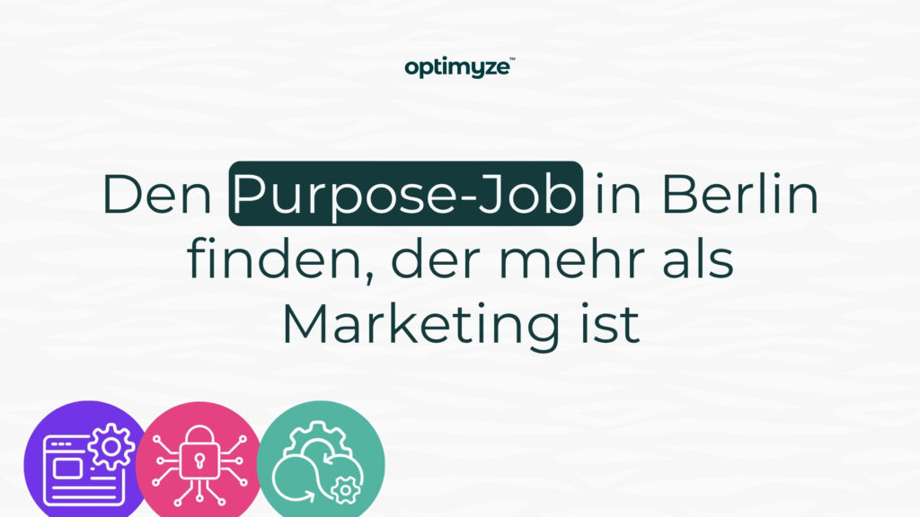 Optimyze Visual: Den Purpose-Job in Berlin finden, der mehr als Marketing ist – Banner mit Tech-Icons auf weißem Hintergrund.