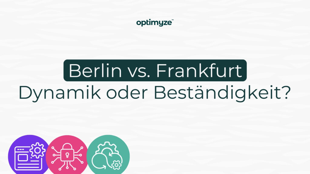 Optimyze Visual: Berlin vs. Frankfurt – Dynamik oder Beständigkeit? Banner mit Tech-Icons auf weißem Hintergrund.