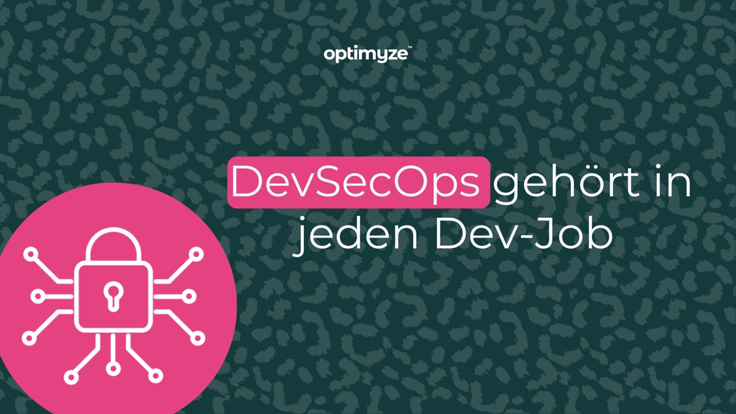 DevSecOps gehört in jeden Dev-Job 