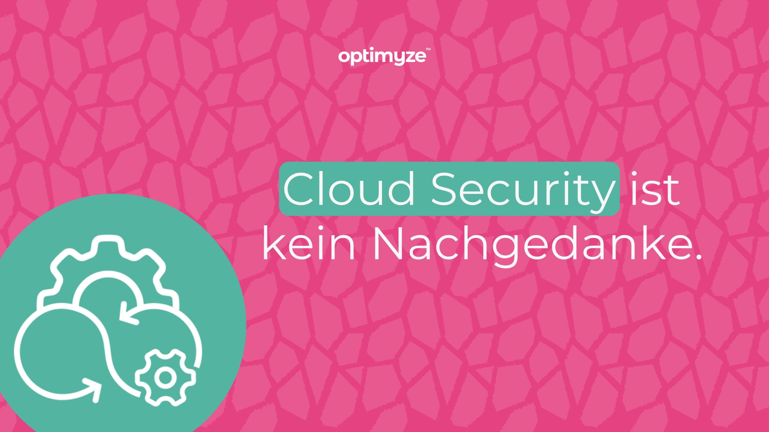 Cloud Security ist kein Nachgedanke