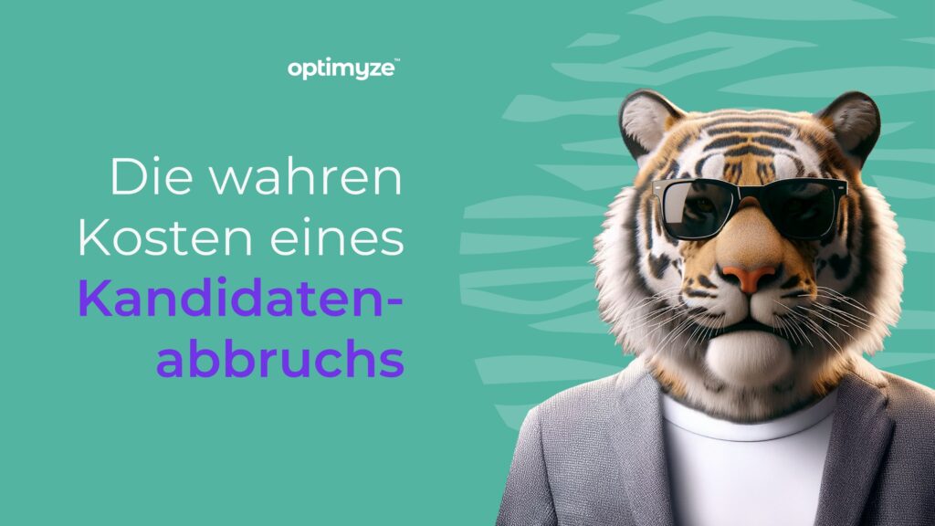 Optimyze Visual: Die wahren Kosten eines Kandidatenabbruchs – Banner mit Tiger im Anzug auf grünem Hintergrund.